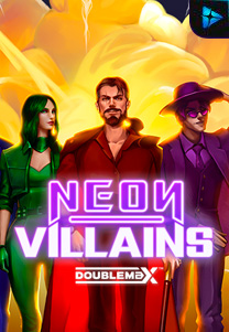 Bocoran RTP Neon Villains Doublemax di MAXIM178 GENERATOR RTP TERBARU 2023 LENGKAP